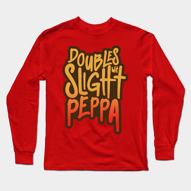 Doubles Wit Slight Peppa- Trinidad Slang Long Sleeve T-Shirt by Trinidad Slang Clothing